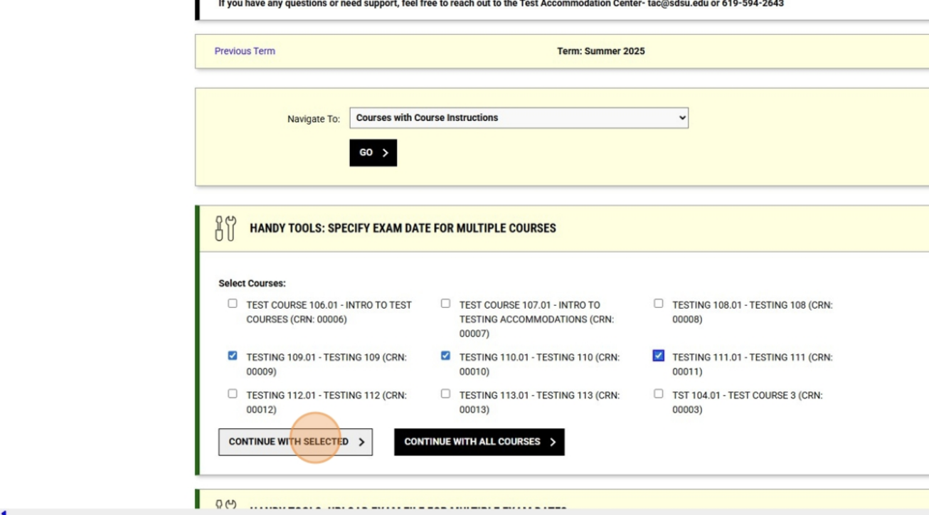 Select the classes to which you want to add the same exam date and click "Continue with Selected". If you would like to add the same exam date to all your classes, simply click "Continue With All Courses"